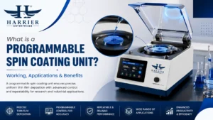 Read more about the article What is a Programmable Spin Coating Unit? Working, Applications, and Benefits